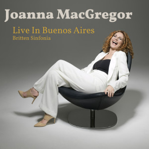 Album Live in Buenos Aires from Britten Sinfonia