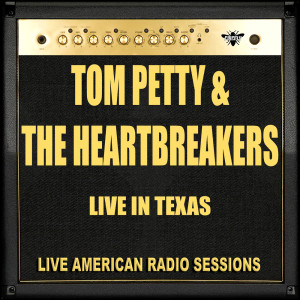 Album Live in Texas from Tom Petty & The Heart Breakers