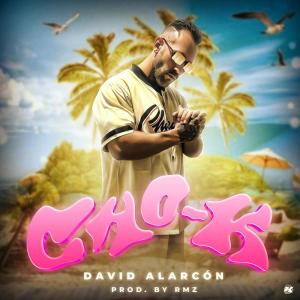 ดาวน์โหลดและฟังเพลง CHO-K พร้อมเนื้อเพลงจาก David Alarcon