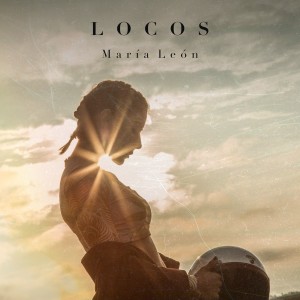 收聽Maria Leon的Locos歌詞歌曲