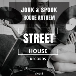 Album House Anthem from Jonk & Spook