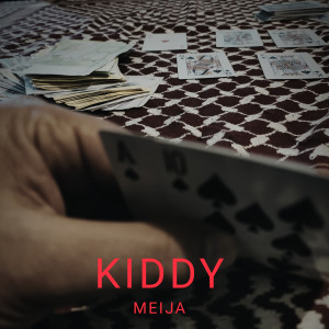 收聽Meija的Kiddy (Explicit)歌詞歌曲