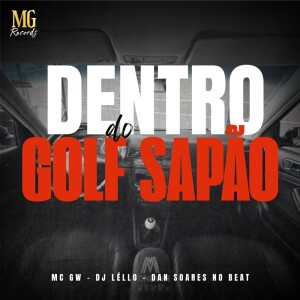 Album DENTRO DO GOLF SAPÃO (Explicit) from MC GW