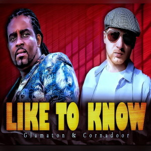 Dengarkan lagu Like to Know nyanyian Glamaton dengan lirik