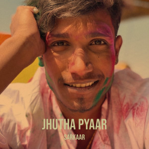 Listen to Jhutha Pyaar (Explicit) song with lyrics from Sarkaar