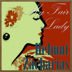 ดาวน์โหลดและฟังเพลง Wouldn't It Be Loverly พร้อมเนื้อเพลงจาก Helmut Zacharias