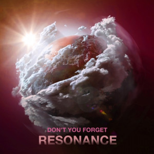 Dengarkan Don’t You Forget lagu dari resonance dengan lirik