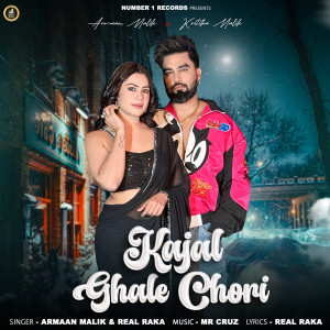 Listen to Kajal Ghale Chori song with lyrics from Armaan Malik