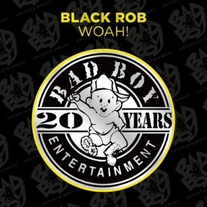 收聽Black Rob的Woah! (Radio Mix)歌詞歌曲