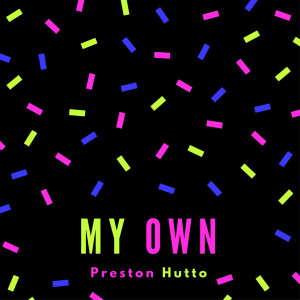 อัลบัม My Own ศิลปิน Preston Hutto