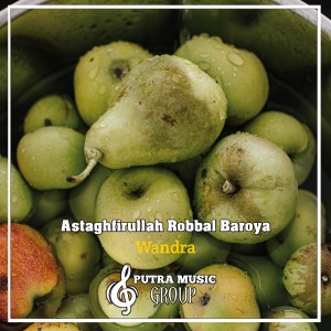 Album Astaghfirullah Robbal Baroya (Remix) from Wandra