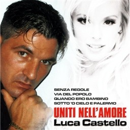 ดาวน์โหลดและฟังเพลง Uniti nell'amore พร้อมเนื้อเพลงจาก Luca Castello
