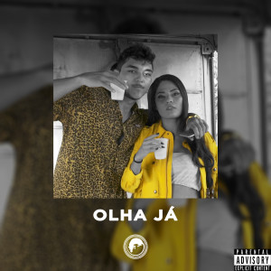 ดาวน์โหลดและฟังเพลง Olha Já (Explicit) พร้อมเนื้อเพลงจาก Rata Crew