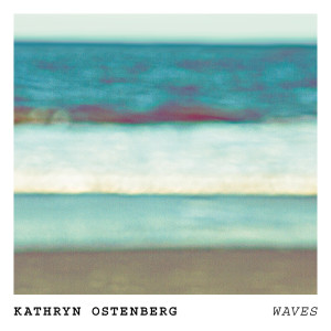 อัลบัม Waves ศิลปิน Kathryn Ostenberg