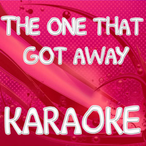 ดาวน์โหลดและฟังเพลง The One That Got Away (In the style of Katy Perry) (Karaoke) (In the style of Katy Perry|Karaoke) พร้อมเนื้อเพลงจาก The Original Karaoke