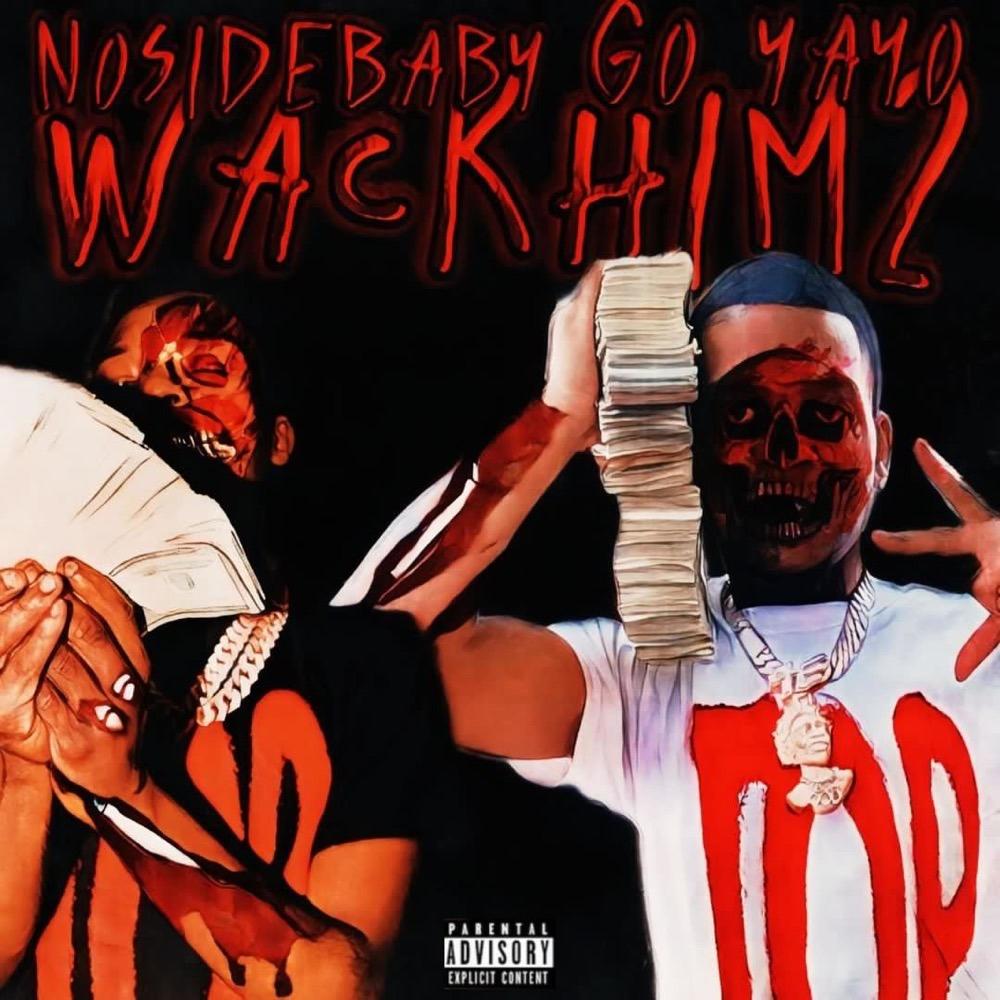 Wack Him 2 (feat. Go Yayo) (Explicit)