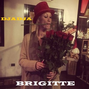 ดาวน์โหลดและฟังเพลง DJADJA พร้อมเนื้อเพลงจาก Brigitte