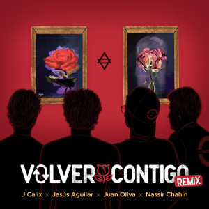 Listen to Volver Contigo (Remix) song with lyrics from J Calix