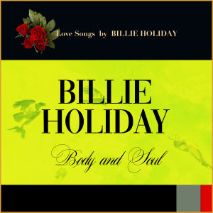 Album Body and Soul (Love Songs by Billie Holiday) from Billie Holiday