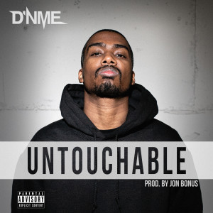 D'NME的專輯Untouchable (Explicit)
