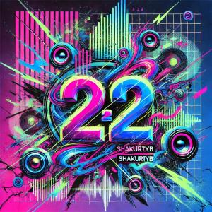 收聽ShakurTYB的2-2歌詞歌曲