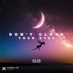 Don't Close Your Eyes dari G.B