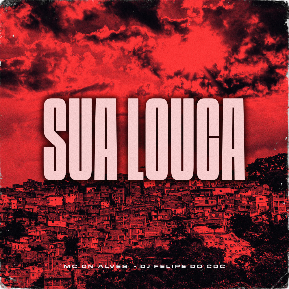 Sua Louca (Explicit)