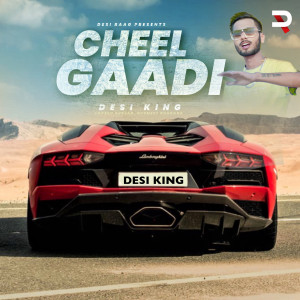 Album Cheel Gaadi from Desi King