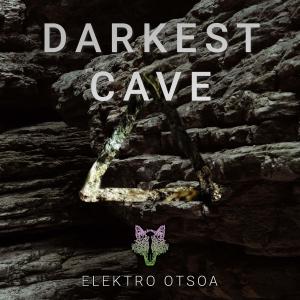 Listen to Darkest Cave song with lyrics from Elektro Otsoa