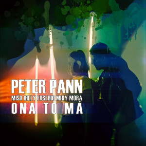Listen to Ona to Ma song with lyrics from Peter Pann