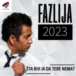 Album Sta bih ja da tebe nema 2023 from Fazlija