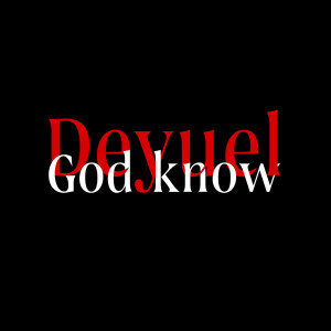 ดาวน์โหลดและฟังเพลง God Know พร้อมเนื้อเพลงจาก Deyuel