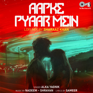 Album Aapke Pyaar Mein (Lofi Mix) from Alka Yagnik