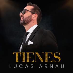 Album Tienes (Versión Popular) from Lucas Arnau