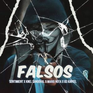 ดาวน์โหลดและฟังเพลง Falsos (feat. Sentimient, GS Kartel & Mario Nota) พร้อมเนื้อเพลงจาก K-Nel Sandoval