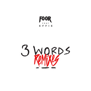 Dengarkan lagu 3 Words (Extended Mix) nyanyian FooR dengan lirik