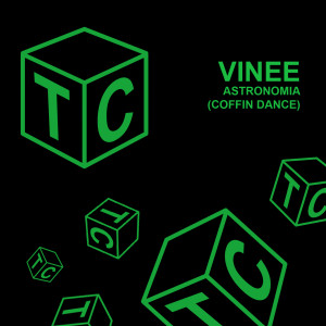 收聽Vinee的Astronomia (Coffin Dance) (Tequila Mix)歌詞歌曲