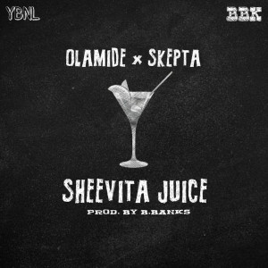 收聽Olamide的Sheevita Juice (Explicit)歌詞歌曲