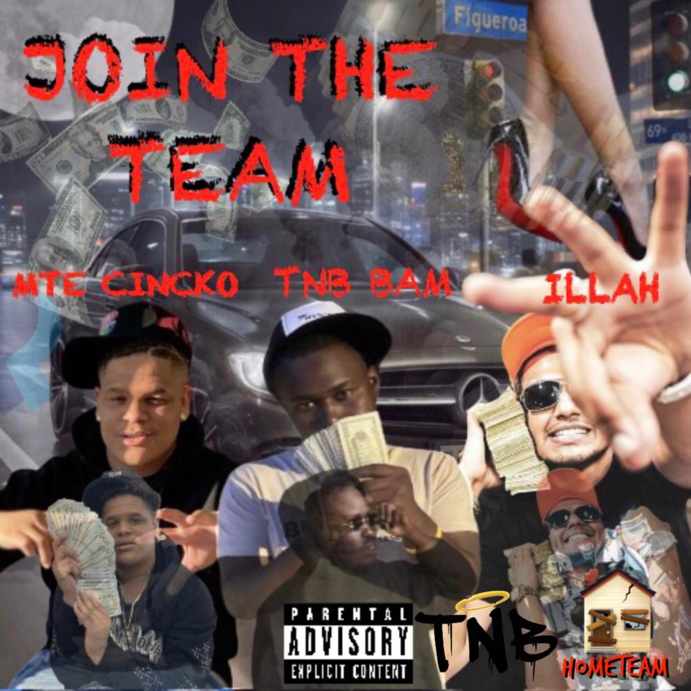 Join The Team (TNB Bam) (feat. Cincko & Illah) (Explicit)