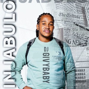 Dj Givy Baby的專輯Injabulo