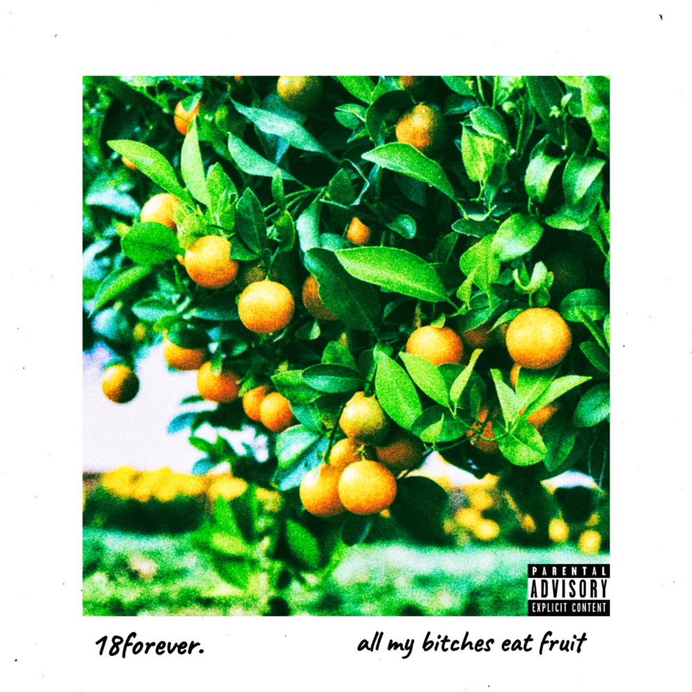 All My Bitches Eat Fruit (Explicit)