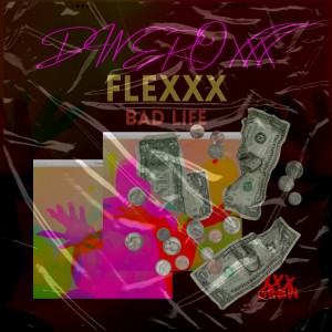 FlexXx Bad Life的專輯Dinero Xxx (Explicit)