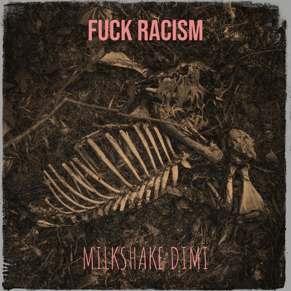 Fuck Racism (Explicit)