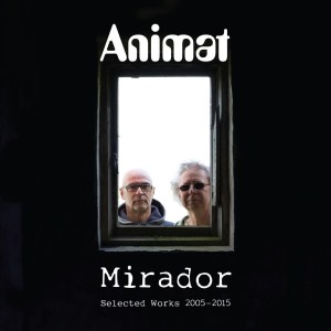 อัลบัม Mirador: Selected Works 2005-2015 ศิลปิน Animat