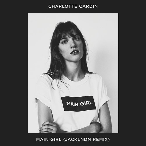 Main Girl (JackLNDN Remix) (Explicit)