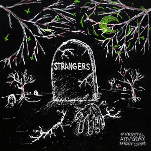 Listen to STRANGERS (Explicit) song with lyrics from weeklyn