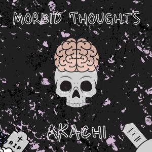 อัลบัม Morbid Thoughts ศิลปิน Akachi