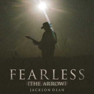 Jackson Dean的專輯Fearless (The Arrow)