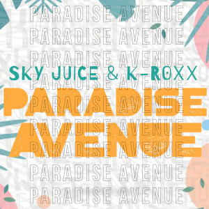 Sky Juice的專輯Paradise Avenue