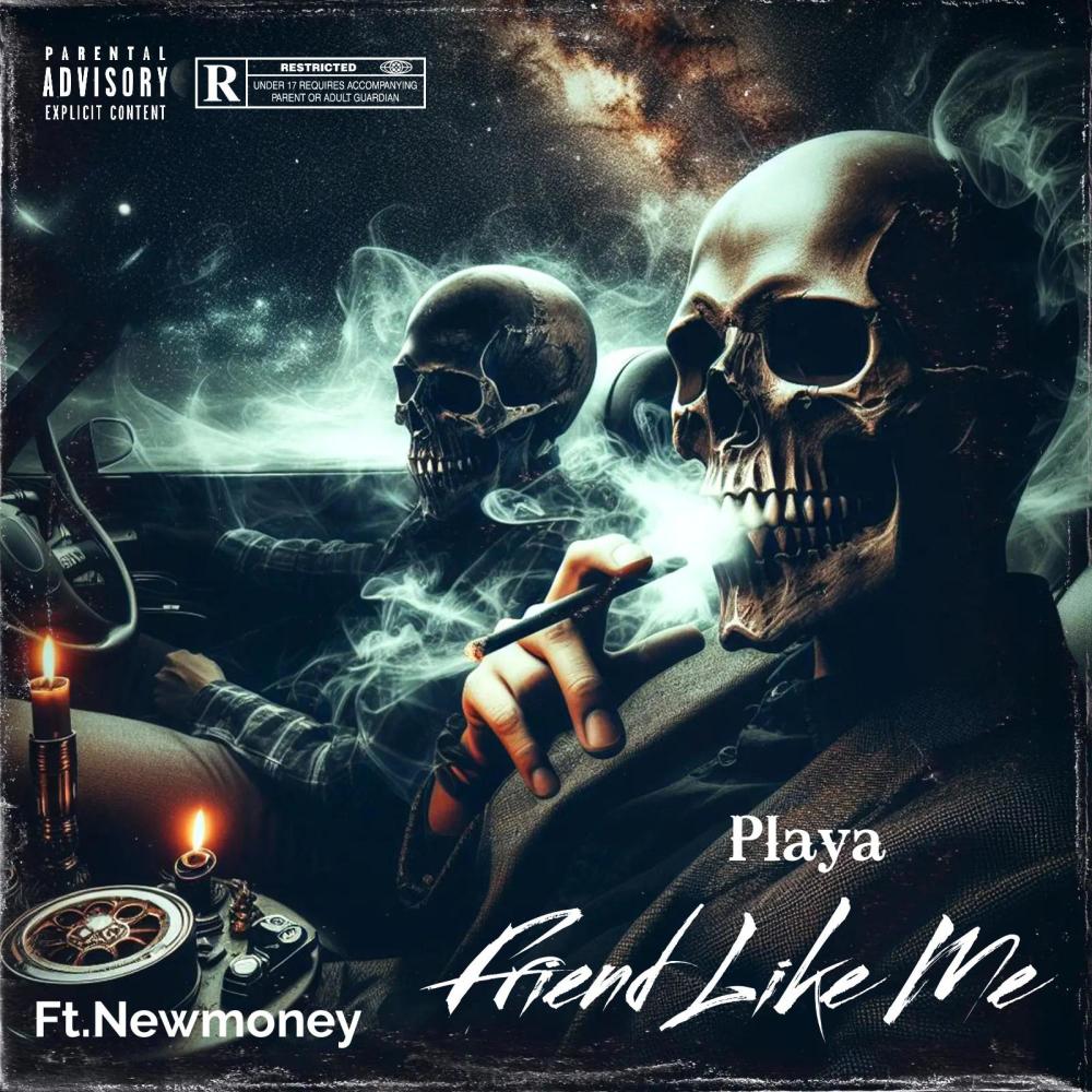 Friend Like Me (feat. Newmoney) (Explicit)